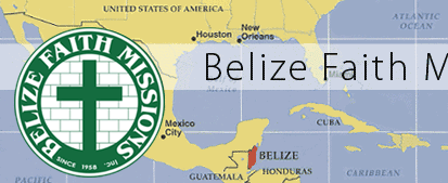 Belize Faith Missions, Inc., Est. 1958
